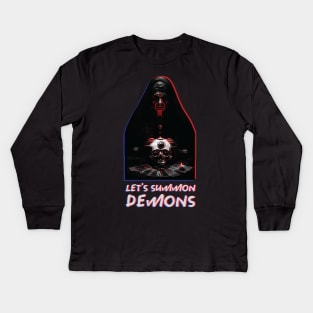 Lets Summon Demons Kids Long Sleeve T-Shirt